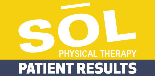 "It's great to have an athlete work on an athlete because she knows what I need." SOLPTPatientResults e1509410747195 patient results with sol physical therapy